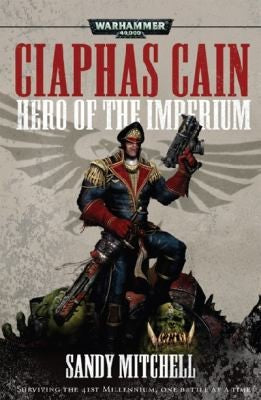 CIAPHAS CAIN: HERO OF THE IMPERIUM book cover
