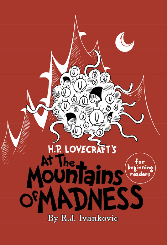At the Mountains of Madness - R.J. Ivankovic